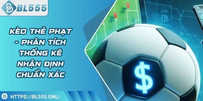 Kèo thẻ phạt - Phân tích thống kê nhận định chuẩn xác 4 Kèo thẻ phạt - Phân tích thống kê nhận định chuẩn xác