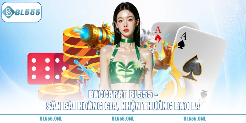 Baccarat BL555 - Bí Quyết Chiến Thắng 4 Baccarat BL555