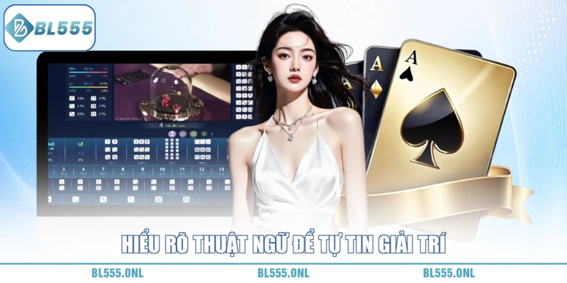 Tài Xỉu BL555 - Chơi Dễ Trúng Lớn 6 Thuật ngữ tài xỉu BL555